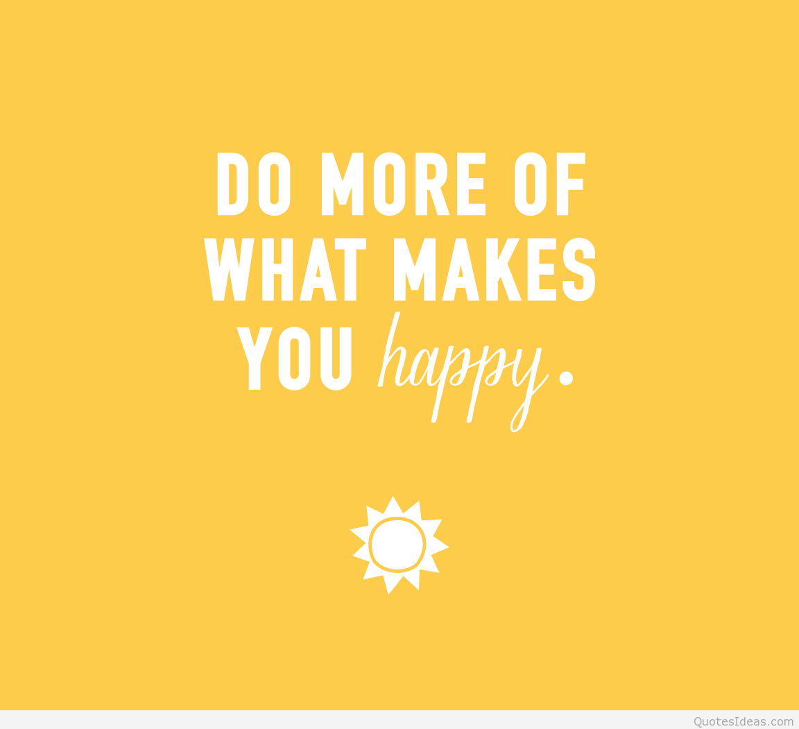 Do What Makes You Happy