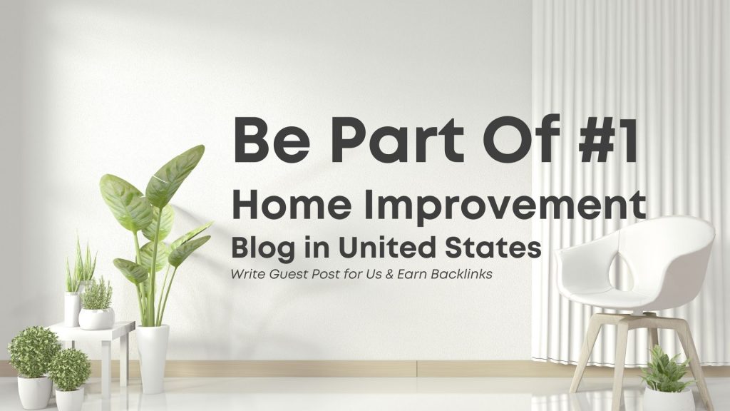 Invitation for write for us home improvement